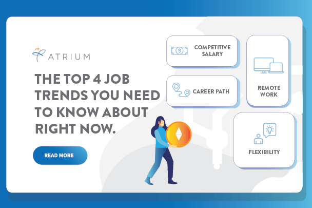 The Top 4 Job Trends You Need to Know About Right Now - Atrium Global