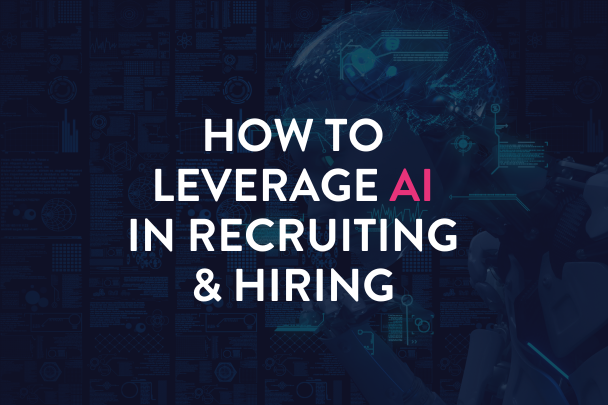 how to leverage ai in recruiting and hiring