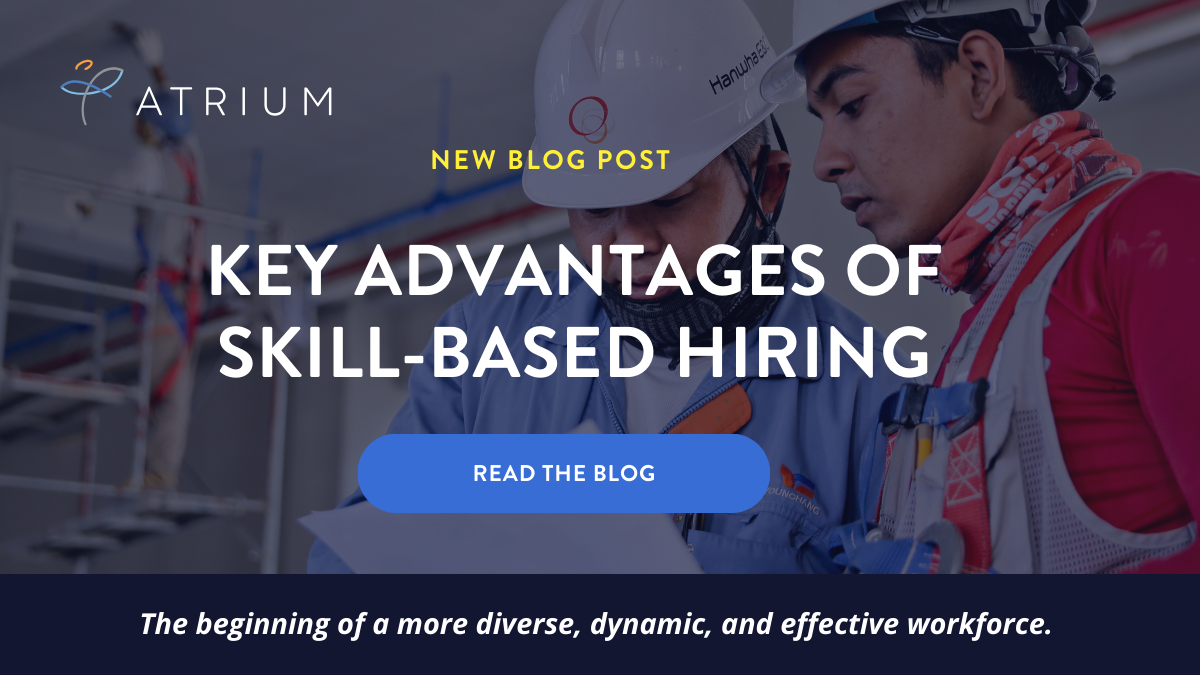 Key Advantages of SkillBased Hiring Atrium