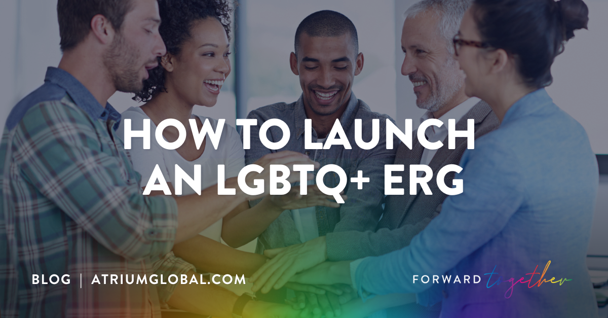 How to Launch an LGBTQ Employee Resource Group Atrium