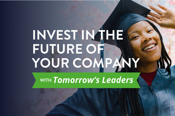 invest in the future of your company with tomorrow's leaders