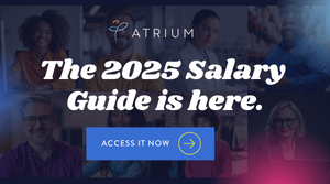 atrium. the 2025 salary guide is here. access it now.