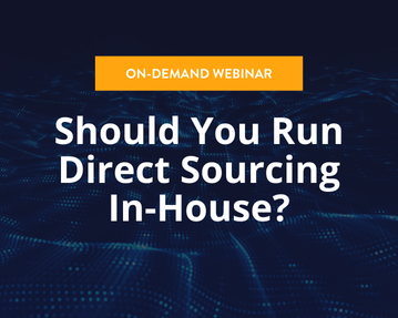 on demand webinar. should you run direct sourcing in-house?