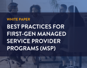 Best Practices for a First-Generation Managed Service Provider (MSP)