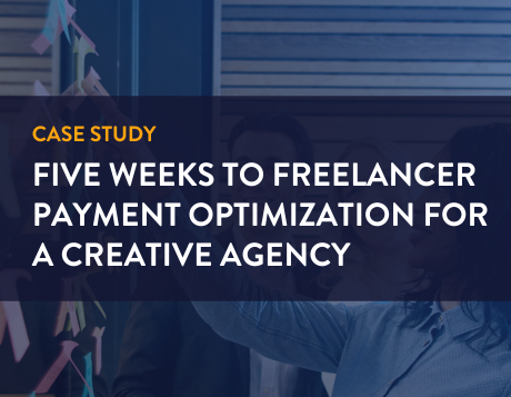 case study. Five Weeks to Freelancer Payment Optimization for a Creative Agency