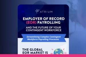 Infographic: Employer of Record (EOR) Payrolling and the Future of Your Contingent Workforce