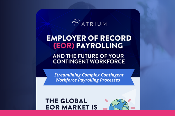 Infographic: Employer of Record (EOR) Payrolling and the Future of Your Contingent Workforce