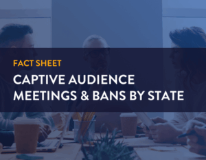 Fact Sheet Captive Audience Meetings & Bans by State