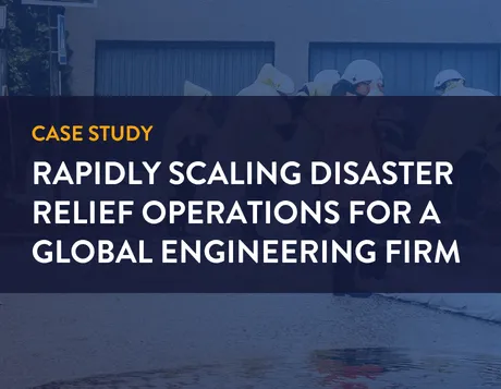 RAPIDLY SCALING DISASTER RELIEF OPERATIONS FOR A GLOBAL ENGINEERING FIRM