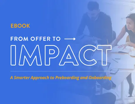 From Offer to Impact: A Smarter Approach to Preboarding and Onboarding 
